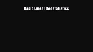 Read Basic Linear Geostatistics Ebook Free