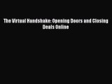 Read The Virtual Handshake: Opening Doors and Closing Deals Online PDF