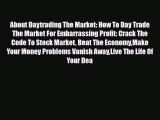 [PDF] About Daytrading The Market: How To Day Trade The Market For Embarrassing Profit: Crack
