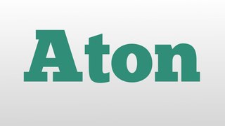 Aton meaning and pronunciation