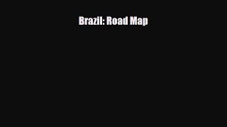 Download Brazil: Road Map Free Books