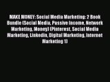 Read MAKE MONEY: Social Media Marketing: 2 Book Bundle (Social Media Passive Income Network