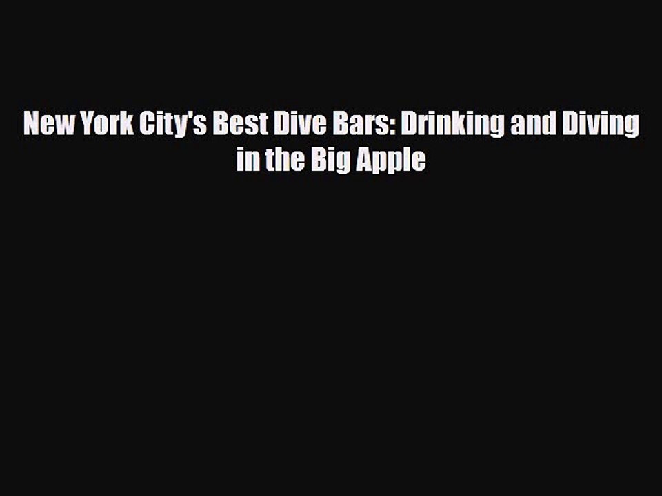 Download New York City's Best Dive Bars: Drinking and Diving in the Big Apple Ebook