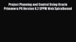 Read Project Planning and Control Using Oracle Primavera P6 Version 8.2 EPPM Web Spiralbound