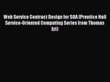 Read Web Service Contract Design for SOA (Prentice Hall Service-Oriented Computing Series from