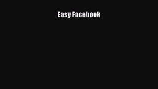 Read Easy Facebook Ebook