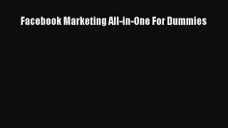 Read Facebook Marketing All-in-One For Dummies Ebook