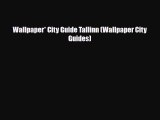 PDF Wallpaper* City Guide Tallinn (Wallpaper City Guides) Ebook