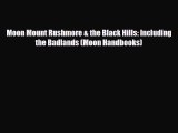 PDF Moon Mount Rushmore & the Black Hills: Including the Badlands (Moon Handbooks) Free Books
