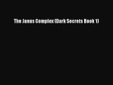 Read The Janus Complex (Dark Secrets Book 1) Ebook Free