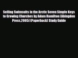 Download Selling Swimsuits in the Arctic Seven Simple Keys to Growing Churches by Adam Hamilton
