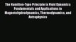 Read The Hamilton-Type Principle in Fluid Dynamics: Fundamentals and Applications to Magnetohydrodynamics