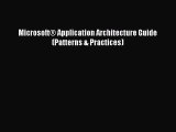 Download Microsoft® Application Architecture Guide (Patterns & Practices) PDF