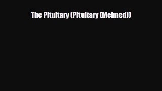 [PDF] The Pituitary (Pituitary (Melmed)) [PDF] Full Ebook