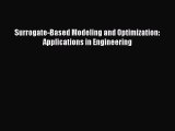 Download Surrogate-Based Modeling and Optimization: Applications in Engineering  Read Online