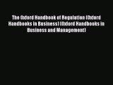 Read The Oxford Handbook of Regulation (Oxford Handbooks in Business) (Oxford Handbooks in