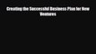 [PDF] Creating the Successful Business Plan for New Ventures Read Full Ebook
