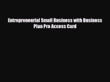 [PDF] Entrepreneurial Small Business with Business Plan Pro Access Card Read Full Ebook