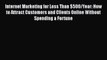 Read Internet Marketing for Less Than $500/Year: How to Attract Customers and Clients Online