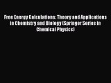 Download Free Energy Calculations: Theory and Applications in Chemistry and Biology (Springer