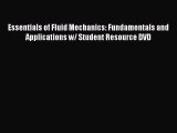 Download Essentials of Fluid Mechanics: Fundamentals and Applications w/ Student Resource DVD