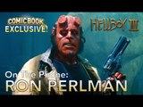 On The Phone: Ron Perlman Needs Your Help W/ Hellboy III!