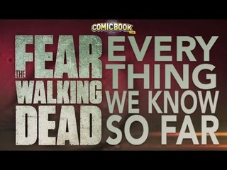 Fear The Walking Dead: Everything We Know So Far