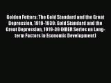 Read Golden Fetters: The Gold Standard and the Great Depression 1919-1939: Gold Standard and