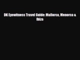 Download DK Eyewitness Travel Guide: Mallorca Menorca & Ibiza Free Books
