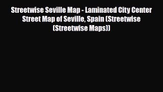 Download Streetwise Seville Map - Laminated City Center Street Map of Seville Spain (Streetwise