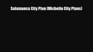 Download Salamanca City Plan (Michelin City Plans) Free Books