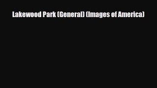 PDF Lakewood Park (General) (Images of America) Free Books