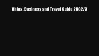 Download China: Business and Travel Guide 2002/3 Ebook Online