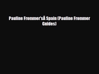 PDF Pauline Frommer'sÂ Spain (Pauline Frommer Guides) Free Books