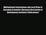 Read Multinational Corporations and Local Firms in Emerging Economies (European Association