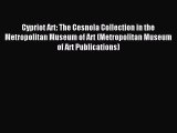 Read Cypriot Art: The Cesnola Collection in the Metropolitan Museum of Art (Metropolitan Museum