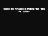 Download Time Out New York Eating & Drinking 2005 (Time Out Guides) Ebook