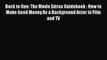 Read Back to One: The Movie Extras Guidebook : How to Make Good Money As a Background Actor