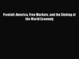 Read Freefall: America Free Markets and the Sinking of the World Economy Ebook Free