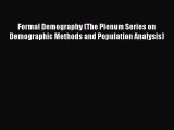 Read Formal Demography (The Plenum Series on Demographic Methods and Population Analysis) Ebook