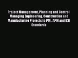 PDF Project Management Planning and Control: Managing Engineering Construction and Manufacturing