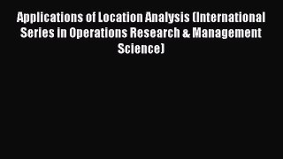 PDF Applications of Location Analysis (International Series in Operations Research & Management