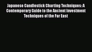 PDF Japanese Candlestick Charting Techniques: A Contemporary Guide to the Ancient Investment