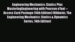 Read Engineering Mechanics: Statics Plus MasteringEngineering with Pearson eText -- Access