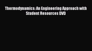 Download Thermodynamics: An Engineering Approach with Student Resources DVD Ebook Free