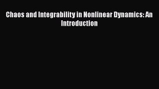 Read Chaos and Integrability in Nonlinear Dynamics: An Introduction Ebook Free