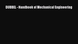 Download DUBBEL - Handbook of Mechanical Engineering PDF Online