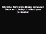 PDF Deformation Analysis in Soft Ground Improvement (Geotechnical Geological and Earthquake