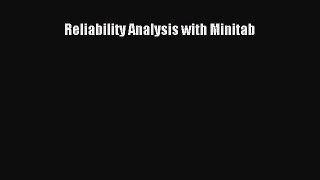 Download Reliability Analysis with Minitab  Read Online