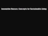 [Download PDF] Innovative Houses: Concepts for Sustainable Living PDF Online